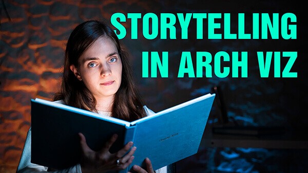 023_Once upon a time… the secret of storytelling in Architectural Visualizations