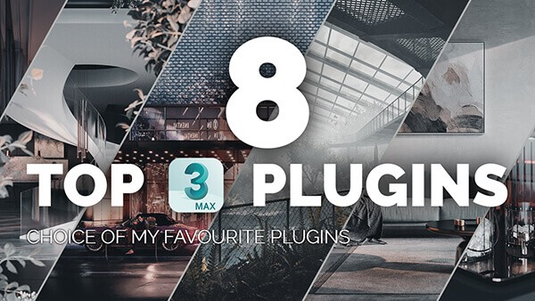 052_My Top 8 Plugins for 3ds max