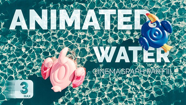 058_Swimming Pool Cinemagraph Looped Animated water in 3ds Max