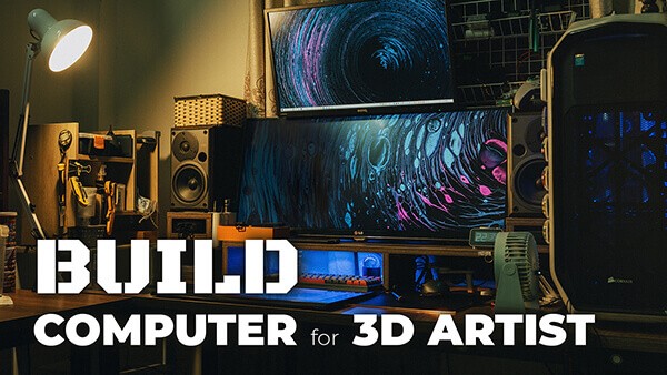 091_How to Build Computer for 3D Work & Rendering